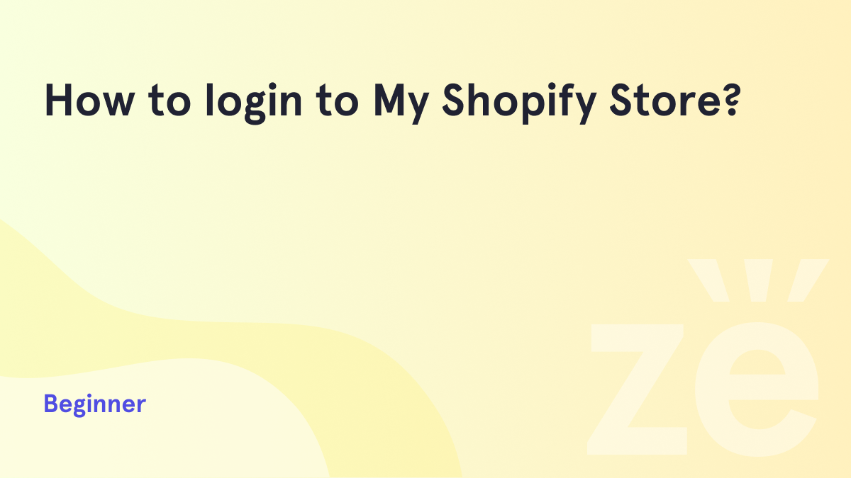 How to log in to My Shopify Store? - Zemez Support