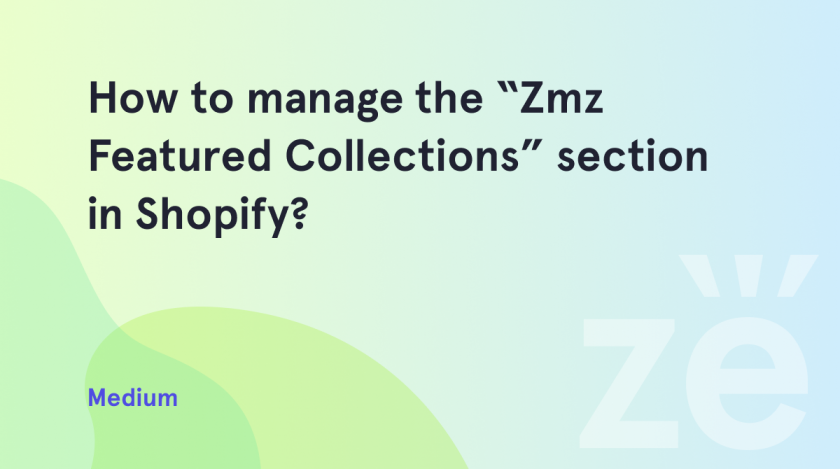 Zmz-Featured-Collections-in-Shopify