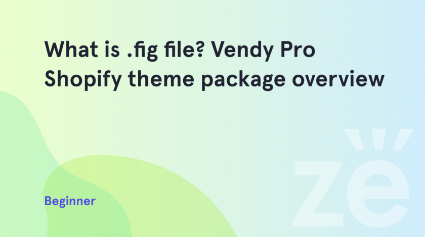 What-is-.fig-file?-Vendy-Pro-Shopify
