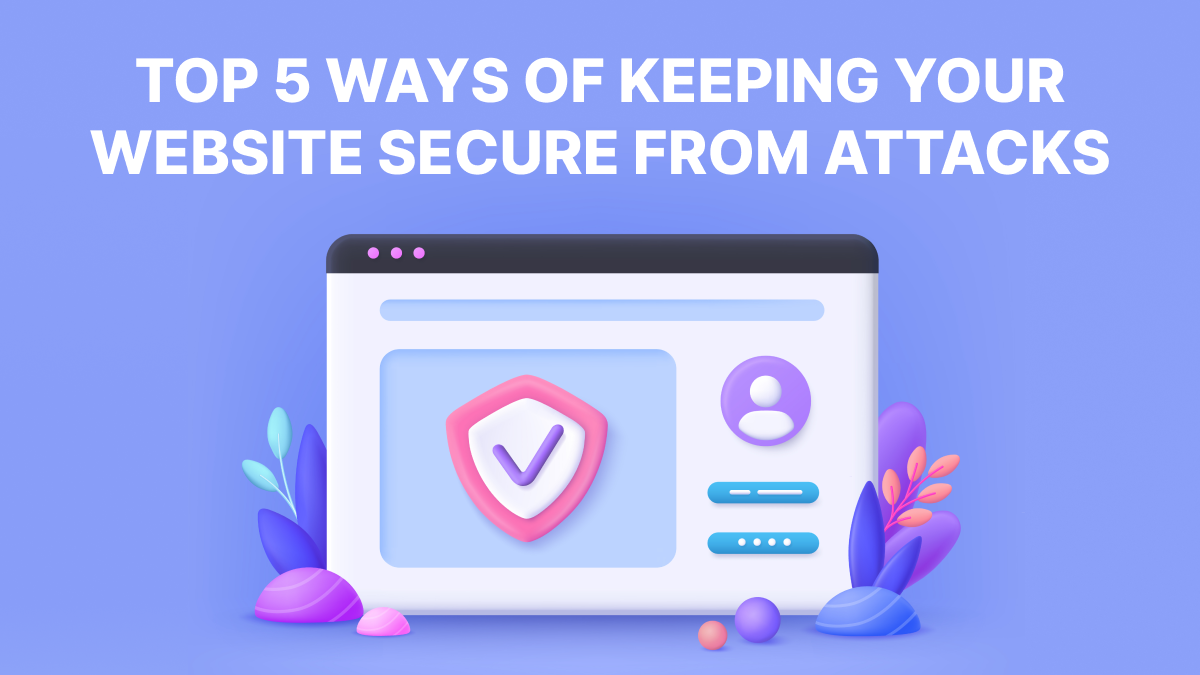 Top 5 Ways of Keeping Your Website Secure From Attacks - Zemez