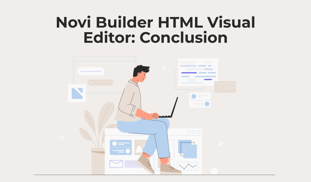 Novi Builder HTML Visual Editor: Conclusion