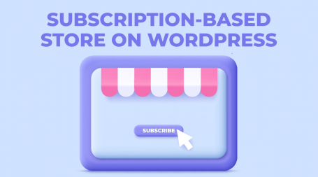 subscription-based-stores-on-wordpress