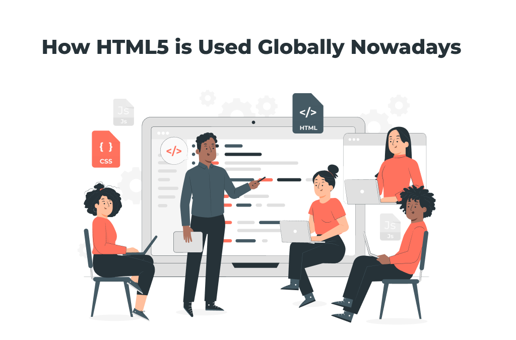 HTML5: The Future of Web and How It Is Globally Used