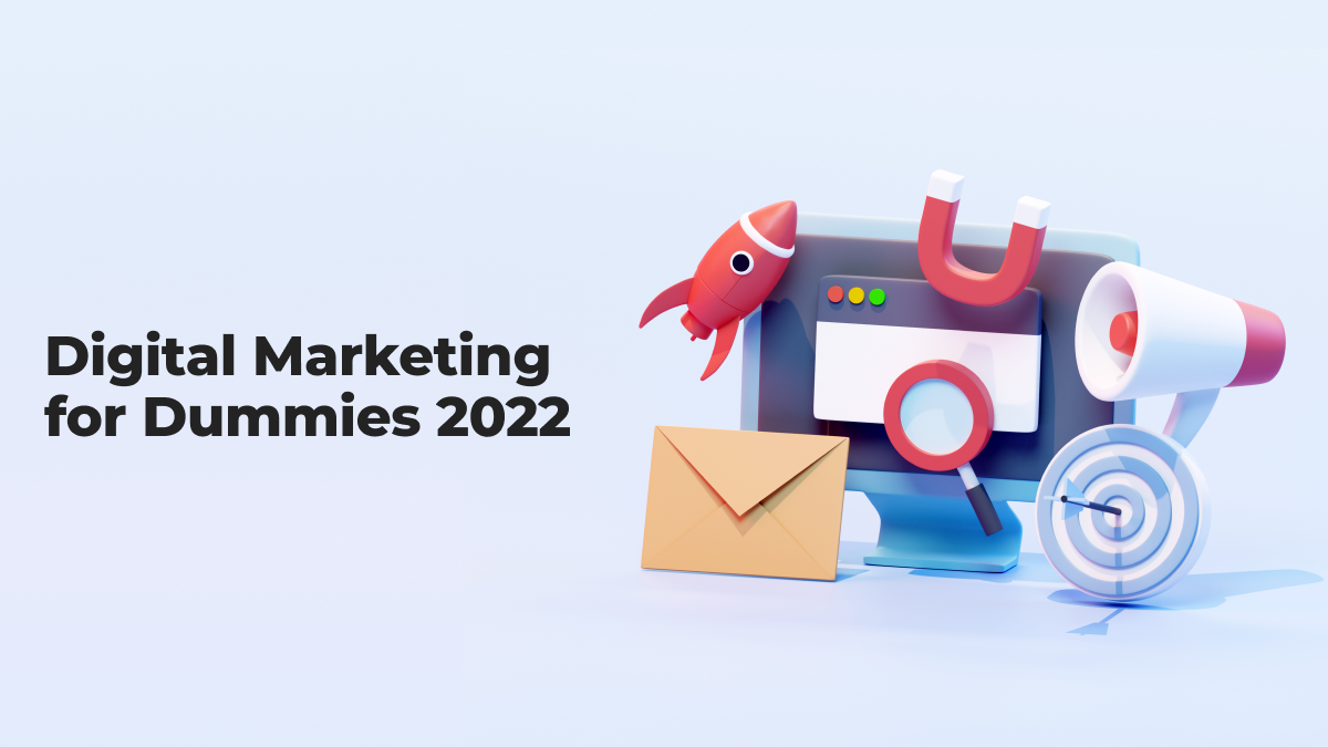Digital Marketing For Dummies 2022 