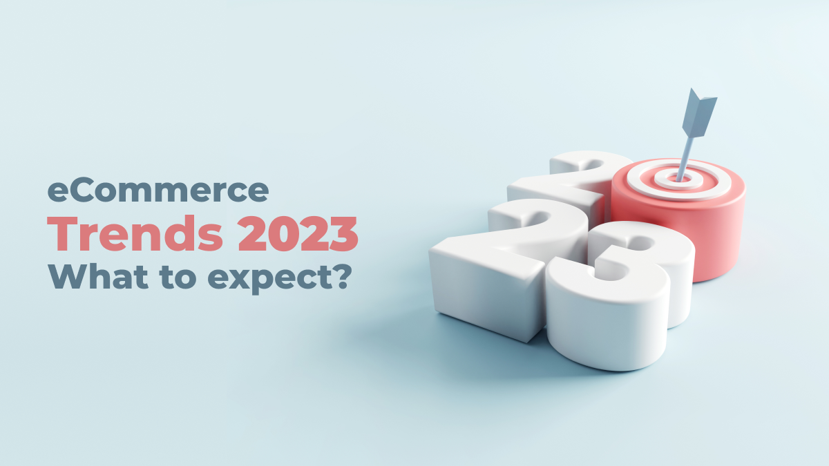 The ECommerce Trends 2023. What To Expect? - Zemez