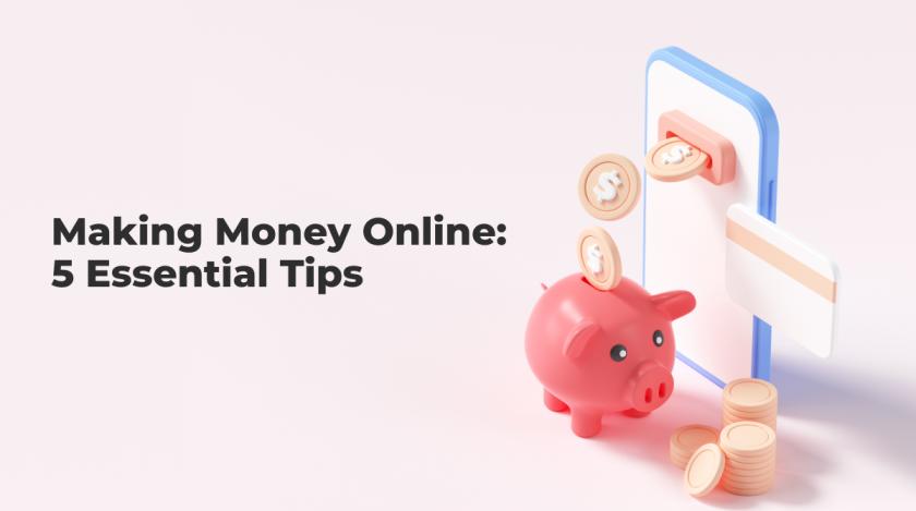 Making-Money-Online_ 5-Essential-Tips