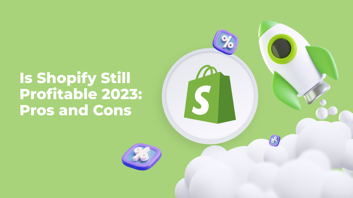 Is Shopify Still Profitable 2023 Pros and Cons Zemez