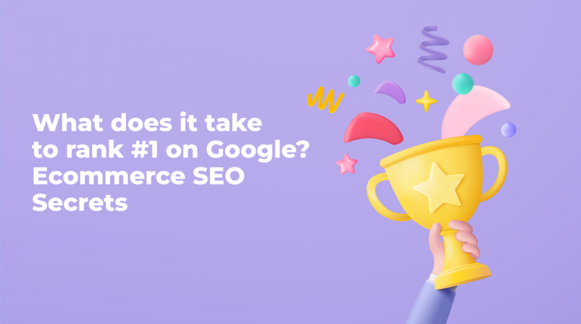 What-does-it-take-to-rank-1-on-Google_-Ecommerce-SEO-Secrets