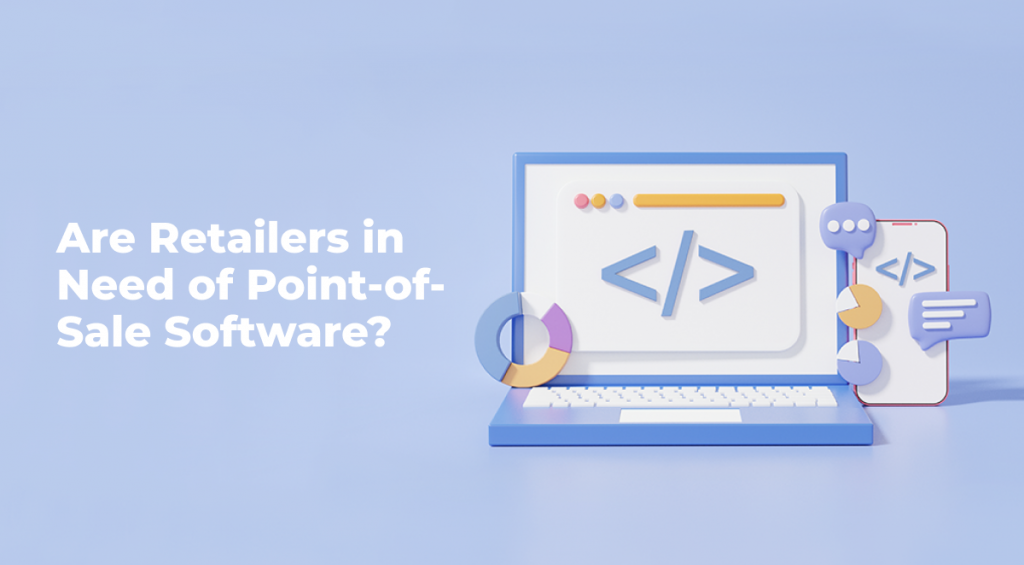 Are-Retailers-in-Need-of-Point-of-Sale-Software