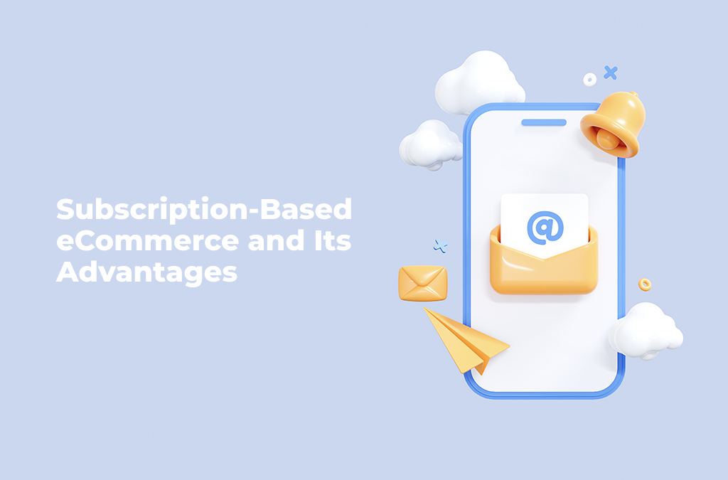 Using Subscription Based eCommerce