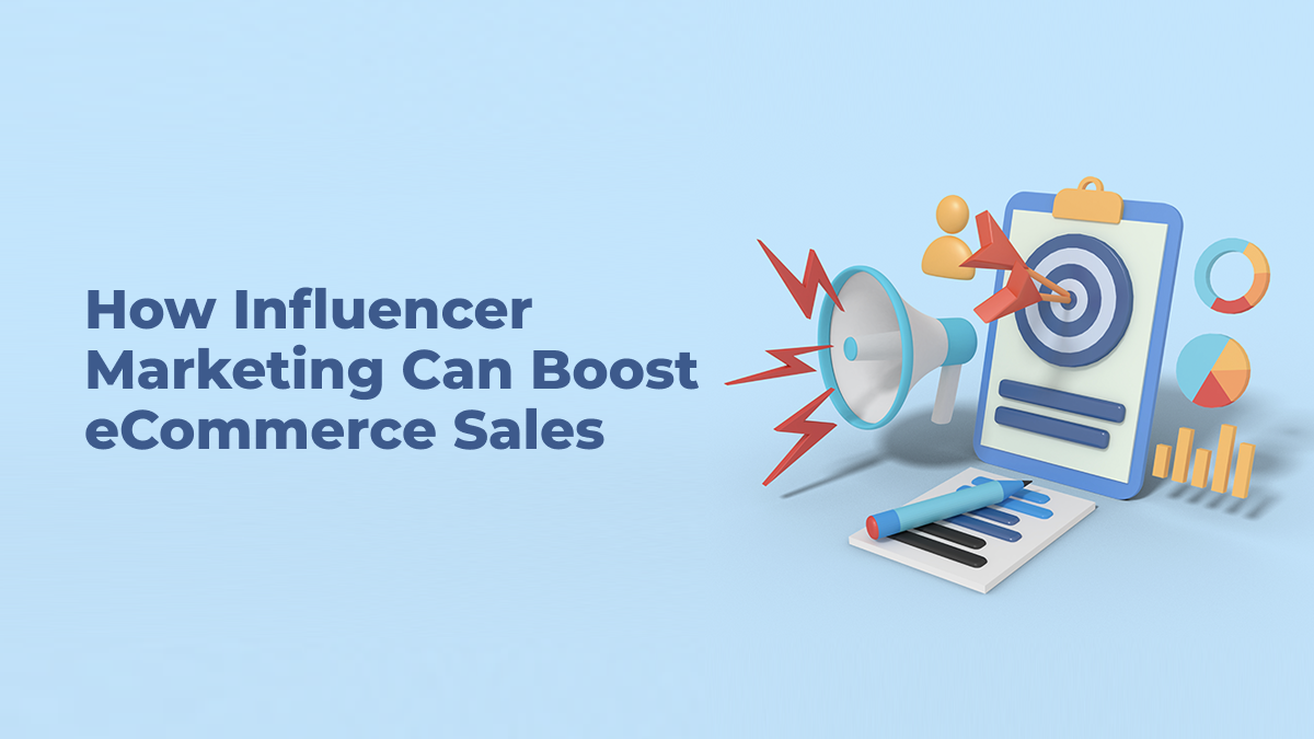 The Role of Influencer Marketing in Driving eCommerce Sales - Zemez