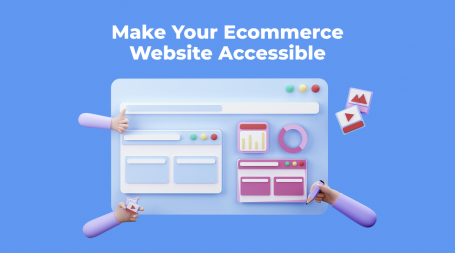 Make Your Ecommerce Website Accessible