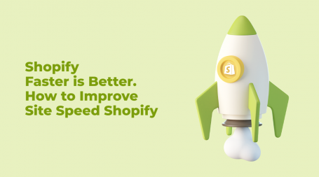 Shopify-Faster-is-Better. How-to-Improve-Site-Speed-Shopify