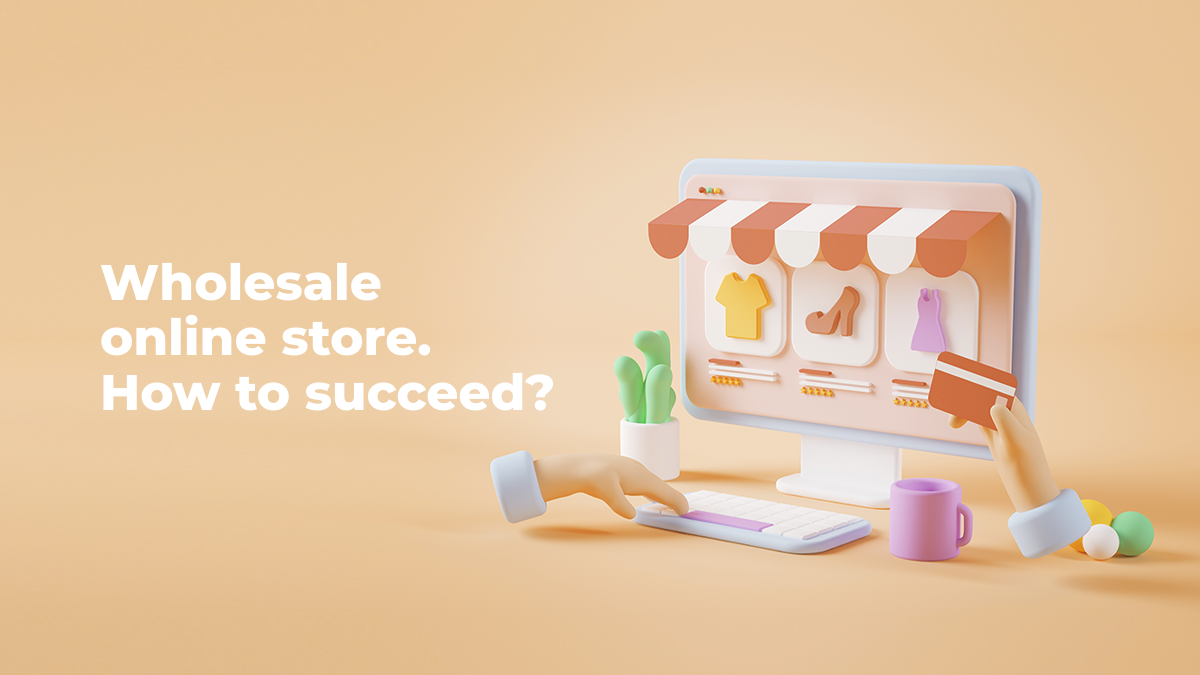 Wholesale online store. How to succeed? Zemez