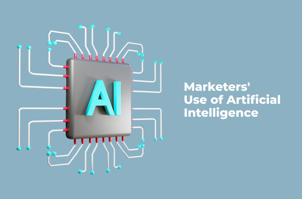 How Marketers Use Artificial Intelligence Today