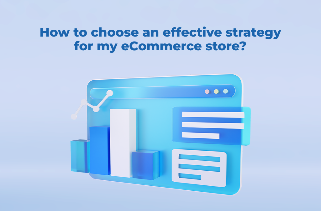 How-to-choose-an-effective-strategy-for-my-eCommerce-store