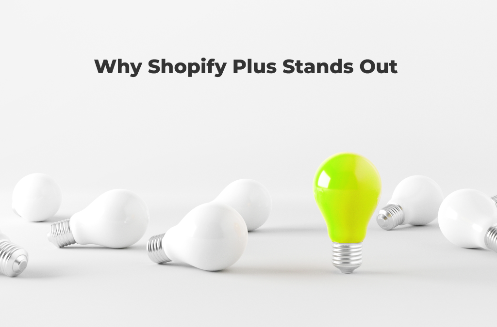 Why-Shopify-Plus-Stands-Out