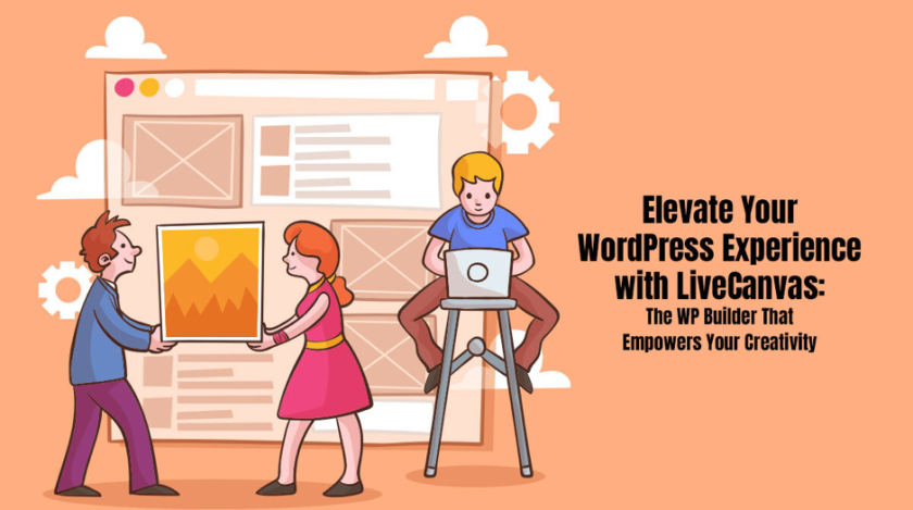 Elevate Your WordPress Experience with LiveCanvas
