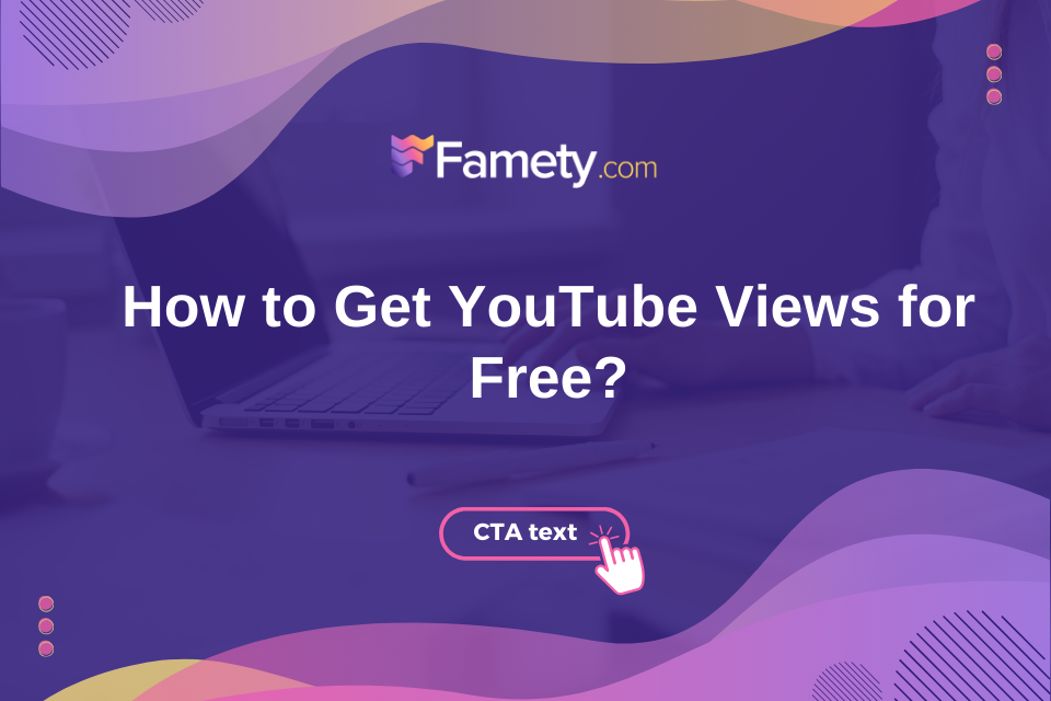 How to Get YouTube Views for Free